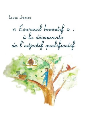 cover image of "Écureuil Inventif" --à la découverte de l'adjectif qualificatif